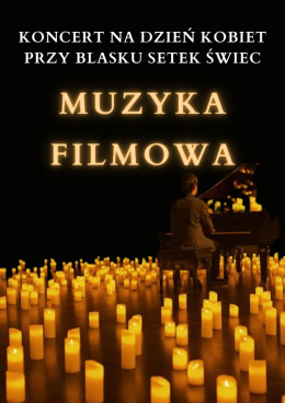 Koncert przy świecach: Najpiękniejsza Muzyka Filmowa